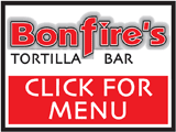 Bonfire's -- Click for Menu Bonfire's -- Click for Menu