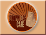 Brown Bag Cafe -- Click for Menu